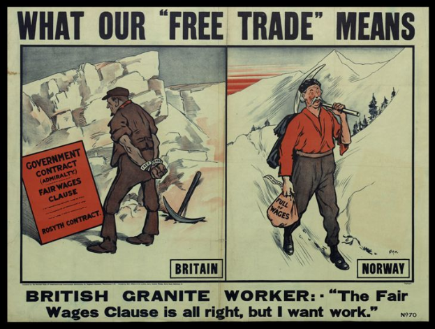Ein Plakat mit zwei Personen vor einer Bergkulisse mit Bäumen, auf dem der Text 'Was unser freier Handel bedeutet - Britischer Granit Arbeiter - Die faire Lohnklausel ist in Ordnung, aber ich will Arbeit' steht.