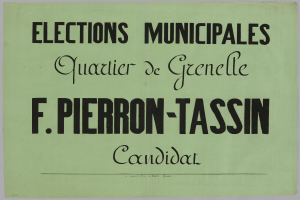 Ein grünes Plakat mit weißer Schrift, die den Text 'Elections Municipales Quartier de Grenelle F. Pierron-Tassin Candidat' trägt.