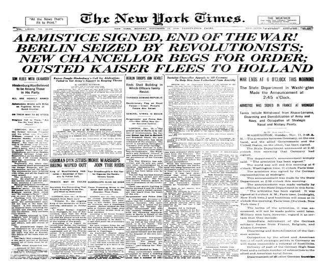 Titelseite der New York Times mit der Schlagzeile "Armistiz unterzeichnet, Ende des Krieges, Berlin von Revolutionären besetzt, neuer Kanzler bittet um Ordnung, gestürzter Kaiser flieht nach Holland" mit einem Schwarz-Weiß-Porträt eines Mannes in Anzug.